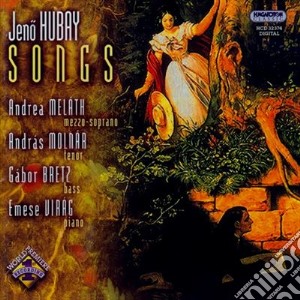 Jeno Hubay - Songs cd musicale di Hubay Jeno