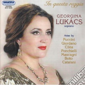 Georgina Lukas: In Questa Reggia - Arias By Puccini, Giordano, Cilea, Ponchielli.. cd musicale di Puccini Giacomo