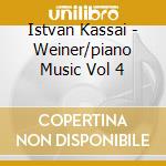 Istvan Kassai - Weiner/piano Music Vol 4 cd