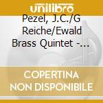 Pezel, J.C./G Reiche/Ewald Brass Quintet - Tower Sonatas cd musicale di Pezel, J.C./G Reiche/Ewald Brass Quintet