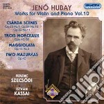 Ferenc Szecsodi - Hubay/Works For Violin And Piano Vol 10
