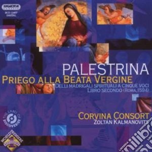Palestrina Giovanni - Priego Alla Beata Vergine (1594) cd musicale di Palestrina Giovanni