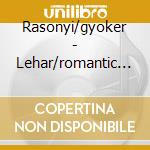 Rasonyi/gyoker - Lehar/romantic Serenade cd