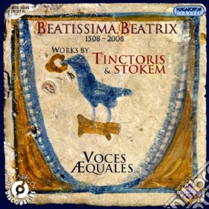 Tinctoris Johannes - Beatissima Beatrix (1495) cd musicale di Tinctoris Johannes