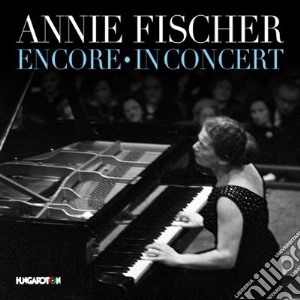 Annie Fischer - Encore In Concert (2 Cd) cd musicale di Annie Fischer