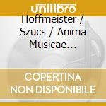 Hoffmeister / Szucs / Anima Musicae Chamber Orch - Classical Viola Concertos cd
