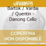 Bartok / Vardai / Quentin - Dancing Cello cd
