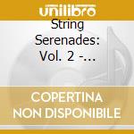 String Serenades: Vol. 2 - josef Suk / Antonin Dvorak cd