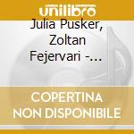Julia Pusker, Zoltan Fejervari - Schubert On Violin - Works For Violin & Piano cd