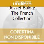 Jozsef Balog: The French Collection cd