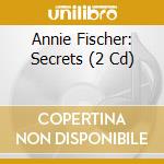 Annie Fischer: Secrets (2 Cd) cd musicale