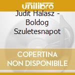 Judit Halasz - Boldog Szuletesnapot cd