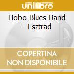 Hobo Blues Band - Esztrad cd
