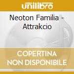 Neoton Familia - Attrakcio cd