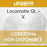 Locomotiv Gt. - V. cd