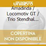 Amadinda / Locomotiv GT / Trio Stendhal â€“ Zorr cd musicale di Amadinda