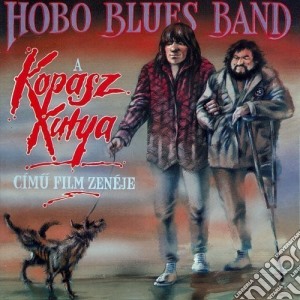Hobo Blues Band - Kopasz Kutya Cimu Film Zeneje cd musicale di Hobo Blues Band