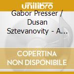 Gabor Presser / Dusan Sztevanovity - A Padlas cd musicale di Presser