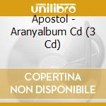 Apostol - Aranyalbum Cd (3 Cd) cd