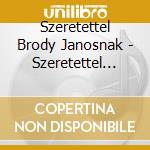 Szeretettel Brody Janosnak - Szeretettel Brody Janosnak cd