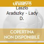 Laszlo Aradszky - Lady D. cd