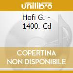 Hofi G. - 1400. Cd cd