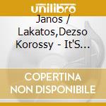 Janos / Lakatos,Dezso Korossy - It'S Midnight cd musicale di Janos / Lakatos,Dezso Korossy