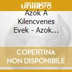 Azok A Kilencvenes Evek - Azok A Kilencvenes Tvek cd