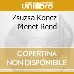 Zsuzsa Koncz - Menet Rend cd musicale di Zsuzsa Koncz