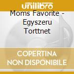Moms Favorite - Egyszeru Torttnet cd