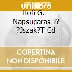 Hofi G. - Napsugaras J? ?Jszak?T Cd cd