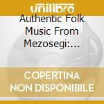 Authentic Folk Music From Mezosegi: Magyarszovat - Buza / Various cd