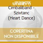 Cimbaliband - Szivtanc (Heart Dance) cd