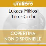 Lukacs Miklos Trio - Cimbi cd