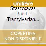 Szaszcsavas Band - Transylvanian Folk Music cd