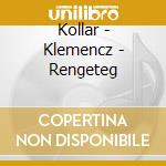 Kollar - Klemencz - Rengeteg cd