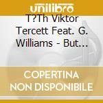T?Th Viktor Tercett Feat. G. Williams - But Inside cd