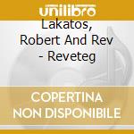 Lakatos, Robert And Rev - Reveteg cd