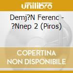 Demj?N Ferenc - ?Nnep 2 (Piros) cd