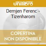 Demjen Ferenc - Tizenharom cd