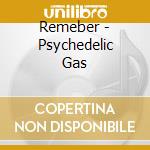 Remeber - Psychedelic Gas cd