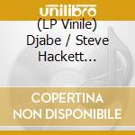 (LP Vinile) Djabe / Steve Hackett (Ex-Genesis) - Down And Up (2 Lp) vinile