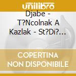 Djabe - T?Ncolnak A Kazlak - St?Di? ?S ?L? (Sheafs Are Dancing - Studio And Live) (2Cd+Mediabook) cd