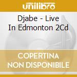 Djabe - Live In Edmonton 2Cd cd