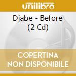 Djabe - Before (2 Cd) cd