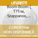 Boom-Boom ( T?Trai, Szappanos, Mohai, Borlai, J.Winchester) - Live cd