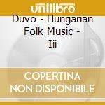 Duvo - Hungarian Folk Music - Iii cd