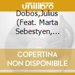 Dobos,Julius (Feat. Marta Sebestyen, Peter Pejtsik Of After Crying, Chorus, Symphonic Orchestra) - Mountain Flying (Like A Symphonic Mike Oldfield, Va cd