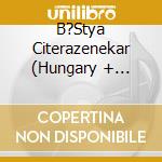 B?Stya Citerazenekar (Hungary + Slovakia) - De Sok Id? (Whole Lotta Time?) cd