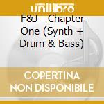 F&J - Chapter One (Synth + Drum & Bass) cd